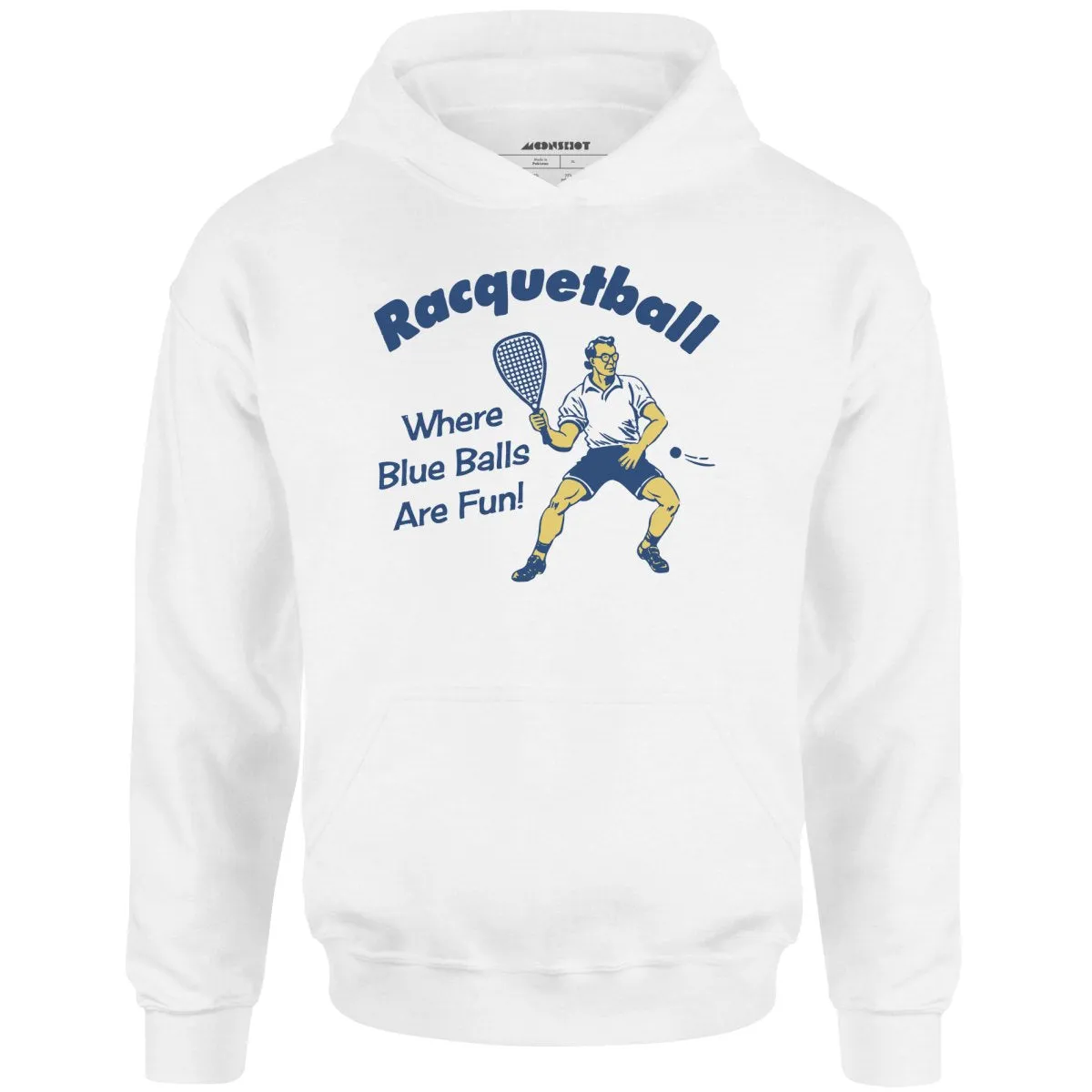 Racquetball - Where Blue Balls Are Fun - Unisex Hoodie